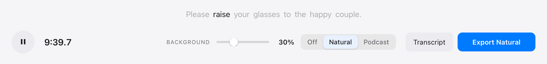 Trimelect’s transcript row reading Please raise your glasses to the happy couple, above the controls: the Background slider at 30 per cent, Natural selected between Off and Podcast, and Export Natural